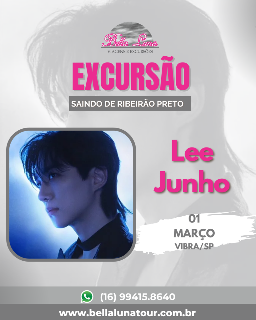 excursao lee junho ribeirao preto 819x1024 - Excursão Lee Junho - Ribeirão Preto